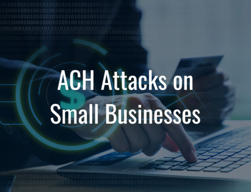 ACH Attacks on Small Businesses